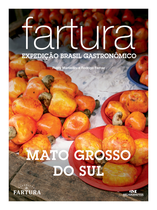Title details for Fartura: Expedição Mato Grosso do Sul by Rusty Marcellini - Available
